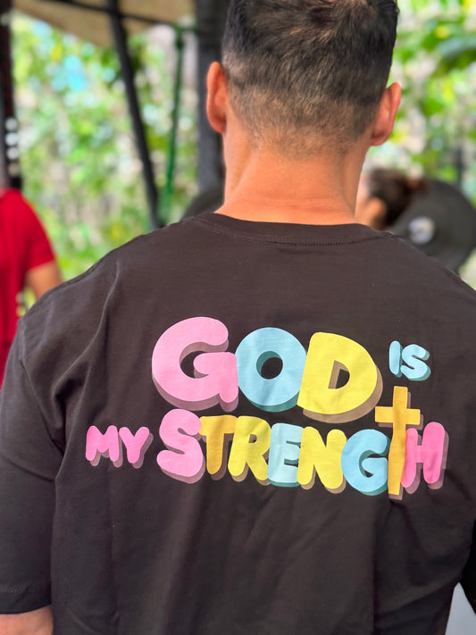 T SHIRT / GOD IS MY STRENGTH