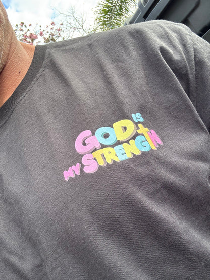 T SHIRT / GOD IS MY STRENGTH